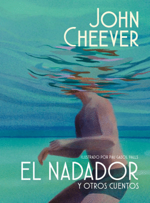 EL NADADOR Y OTROS CUENTOS / PD. ( EDICIÓN ILUSTRADA )