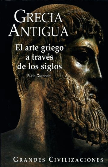 GRECIA ANTIGUA, EL ARTE GRIEGO A TRAVÉS DE LOS SIGLOS