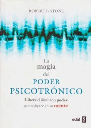 MAGIA DEL PODER PSICOTRONICO, LA
