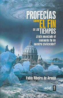 PROFECIAS SOBRE EL FIN DE LOS TIEMPOS