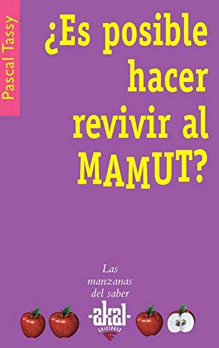 ¿ES POSIBLE HACER REVIVIR AL MAMUT?
