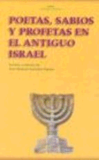 POETAS, SABIOS Y PROFETAS EN EL ANTIGUO ISRAEL