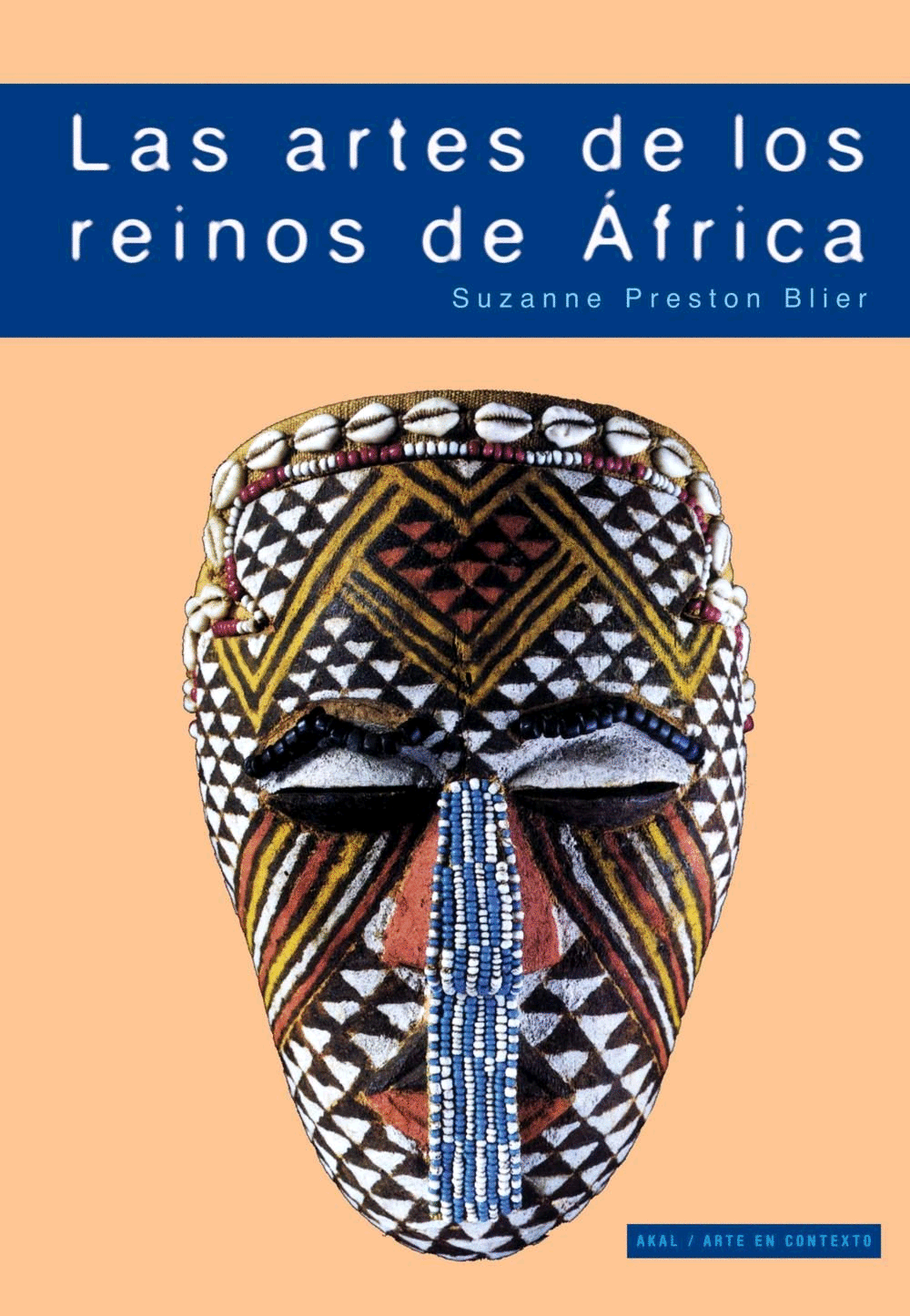 LAS ARTES DE LOS REINOS DE ÁFRICA : LA MAJESTAD DE LA FORMA