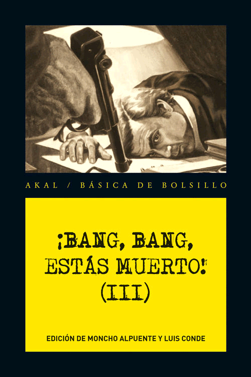 ¡BANG, BANG, ESTÁS MUERTO! III