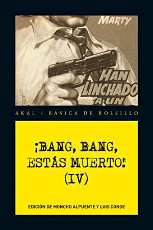 ¡BANG, BANG, ESTÁS MUERTO! IV