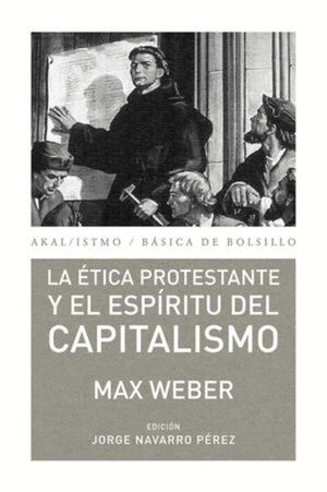 ETICA PROSTESTANTE Y EL ESPIRITU DEL CAPITALISMO, LA