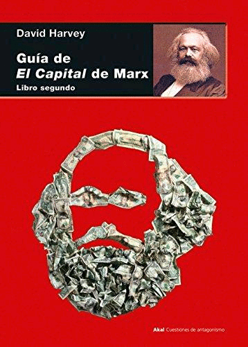 GUÍA DE EL CAPITAL DE MARX : LIBRO SEGUNDO