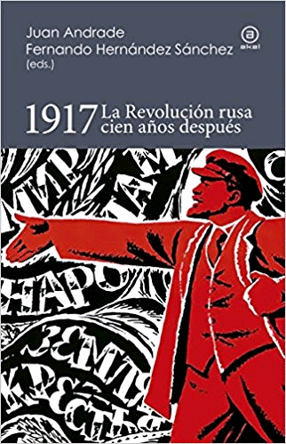 1917 : LA REVOLUCIÓN RUSA CIEN AÑOS DESPUÉS