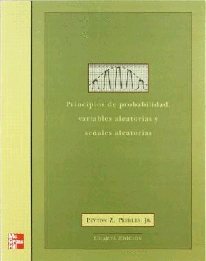 PRINCIPIOS DE PROBABILIDAD, VARIABLES ALEATORIAS Y SEÑALES ALEATORIAS