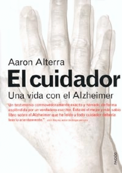 CUIDADOR, EL /UNA VIDA CON EL ALZHEIMER