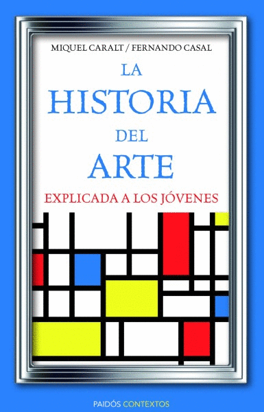HISTORIA DEL ARTE EXPLICADA A LOS JÓVENES, LA