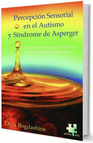PERCEPCIÓN SENSORIAL EN AUTISMO Y ASPERGER