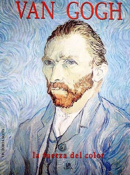 VAN GOGH , LA FUERZA DEL COLOR