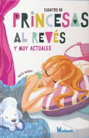 CUENTOS DE PRINCESAS AL REVES Y MUY ACTUALES
