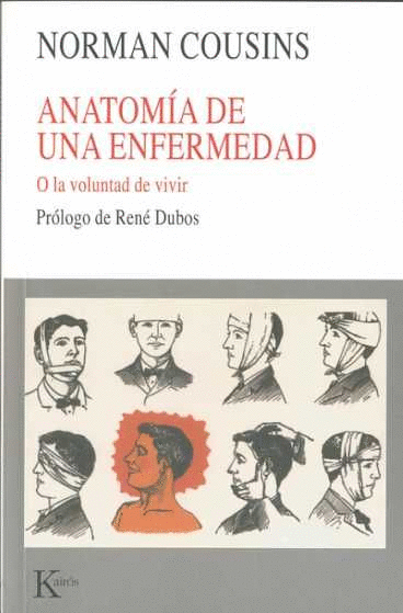 ANATOMIA DE UNA ENFERMEDAD O LA VOLUNDTAD DE VIVIR