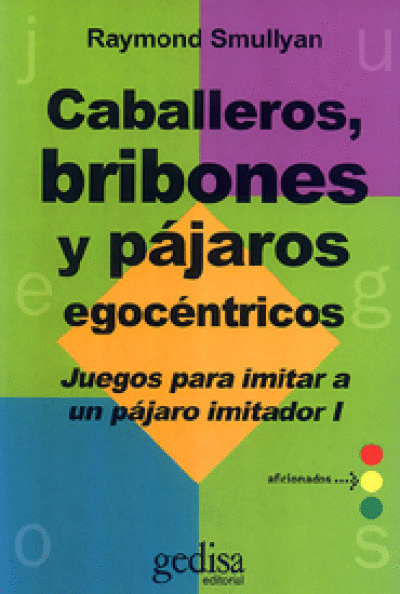 CABALLEROS, BRIBONES Y PAJAROS EGOCENTRICOS