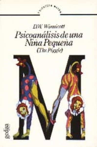 PSICOANÁLISIS DE UNA NIÑA PEQUEÑA (THE PIGGLE)