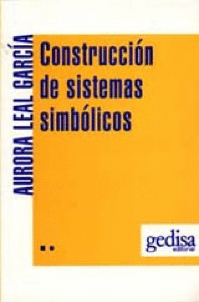 CONSTRUCCIÓN DE SISTEMAS SIMBÓLICOS. 2A. EDICIÓN