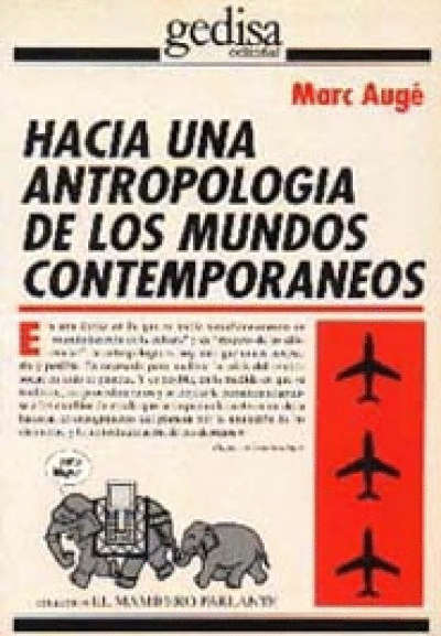 HACIA UNA ANTROPOLOGÍA DE LOS MUNDOS CONTEMPORÁNEOS