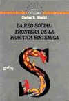 LA RED SOCIAL: FRONTERAS DE LA PRÁCTICA SISTÉMICA