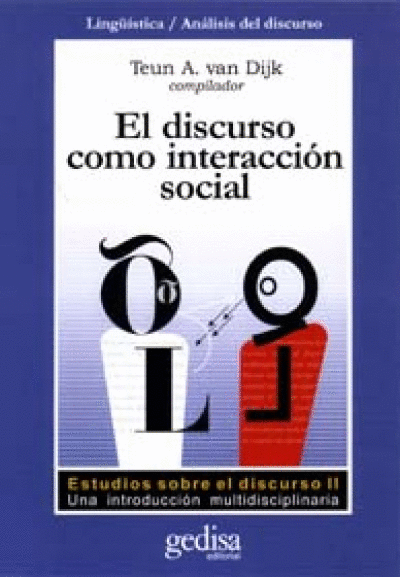 DISCURSO COMO INTERACCION SOCIAL, EL