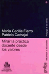 MIRAR LA PRACTICA DOCENTE DESDE LOS VALORES