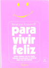 PARA VIVIR FELIZ