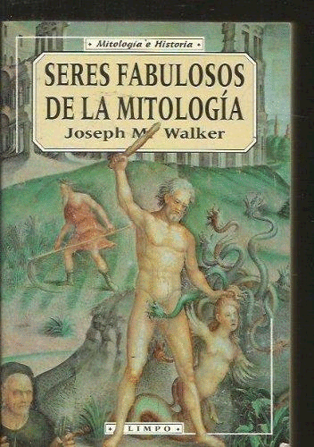 SERES FABULOSOS DE LA MITOLOGÍA