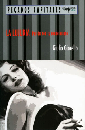 LA LUJURIA: PASION POR EL CONOCIMIENTO