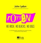 ROTTEN. NO IRISH, NO BLACKS, NO DOGS