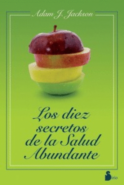 DIEZ SECRETOS DE LA SALUD ABUNDANTE, LOS