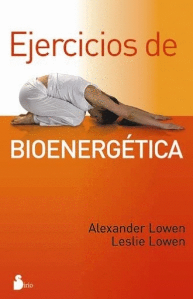 EJERCICIOS DE BIOENERGETICA 12VA ED.