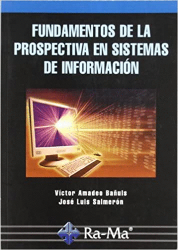 FUNDAMENTOS DE LA PROSPECTIVA EN SISTEMAS DE INFORMACION