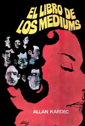 LIBRO DE LOS MEDIUMS, EL (HUMANITAS)