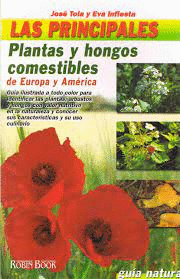 PRINCIPALES PLANTAS Y HONGOS COMESTIBLES DE EUROPA Y AMERICA, LAS