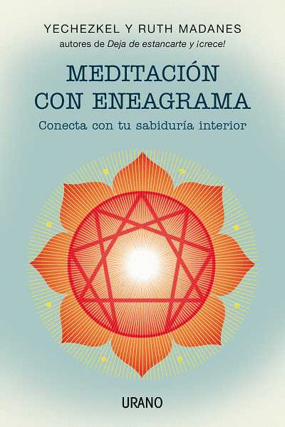 MEDITACIÓN CON ENEAGRAMA : CONECTA CON TU SABIDURÍA INTERIOR