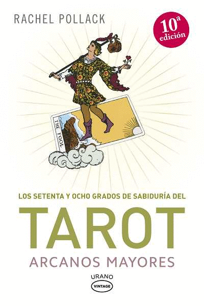 TAROT, ARCANOS MAYORES : LOS SETENTA Y OCHO GRADOS DE SABIDURÍA