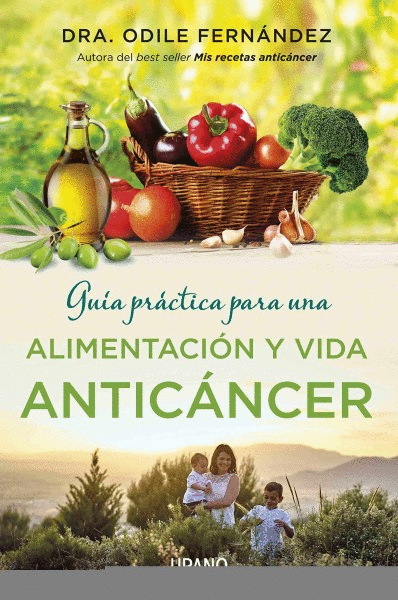 GUIA PRACTICA PARA UNA ALIMENTACION Y VIDA ANTICANCER