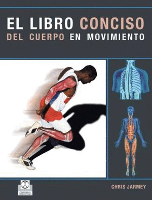 LIBRO CONCISO DEL CUERPO EN MOVIMIENTO, EL