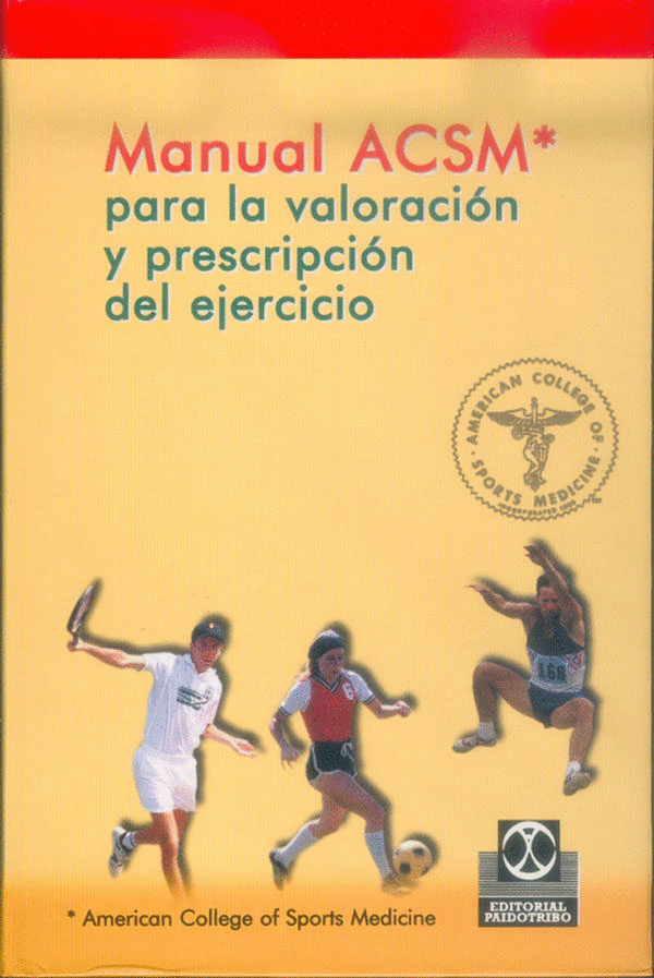 MANUAL ACSM* PARA LA VALORACION Y PRESCRIPCION DEL EJERCICIO