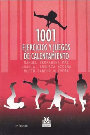 1001 EJERCICIOS Y JUEGOS DE CALENTAMIENTO