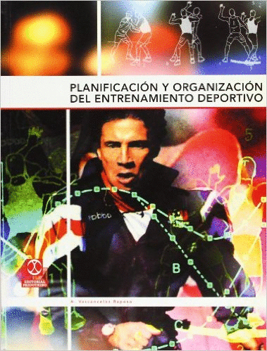 PLANIFICACION Y ORGANIZACION DEL ENTRENAMIENTO DEPORTIVO