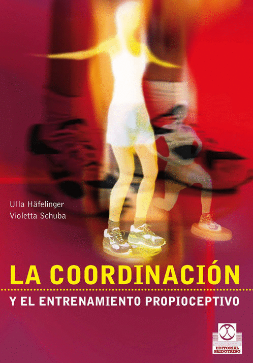 COORDINACION Y EL ENTRENAMIENTO PROPIOCEPTIVO, LA