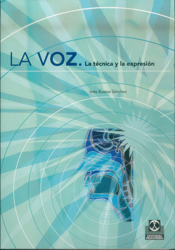 VOZ. LA TECNICA Y LA EXPRESION, LA