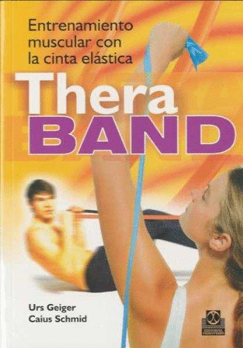 ENTRENAMIENTO MUSCULAR CON LA CINTA ELASTICA THERA-BAND
