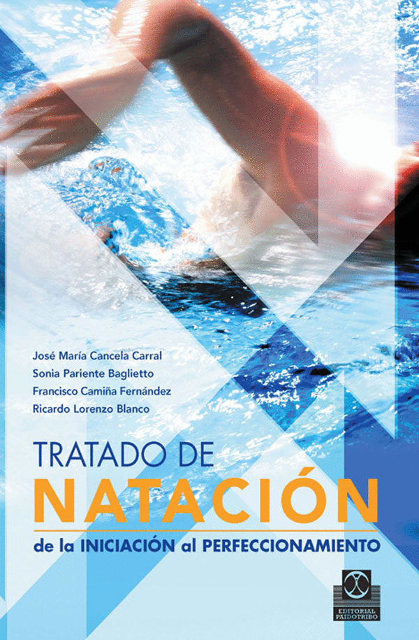 TRATADO DE NATACION. DE LA INICIACION AL PERFECCIONAMIENTO