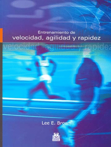 ENTRENAMIENTO DE VELOCIDAD, AGILIDAD Y RAPIDEZ