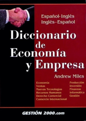 DICCIONARIO DE ECONOMIA Y EMPRESA: ESPAÑOL-INGLES/INGLES-ESPAÑOL