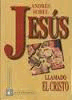 JESÚS, LLAMADO EL CRISTO