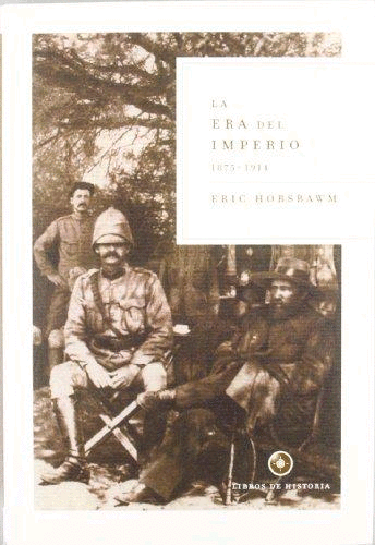 ERA DEL IMPERIO 1875-1914, LA